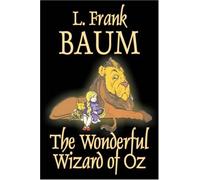 L Frank Baum The Wonderful Wizard of Oz by L. Frank Baum, Fic (Copertina rigida)