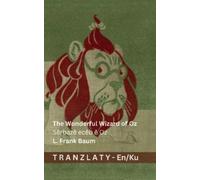 L Frank Baum The Wonderful Wizard of Oz / Sêrbazê ecêb ê Oz (Tascabile)