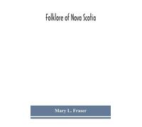 L Fraser Mary Folklore Of Nova Scotia HBOOK NUOVO