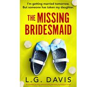 L G Davis The Missing Bridesmaid (Tascabile) Broken Vows