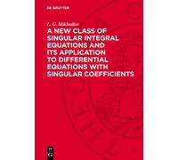 L. G. Mikhailov A New Class of Singular Integral Equations an (Copertina rigida)