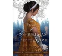 L G Rollins The Peace of Christmas Yet to Come (Tascabile)