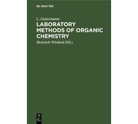 L. Gattermann Laboratory Methods of Organic Chemistry (Copertina rigida)