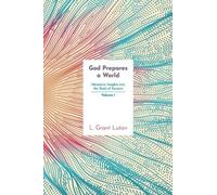 L Grant Luton God Prepares a World (Tascabile) Messianic Insights Into Genesis