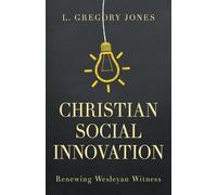 L. Gregory Jones Christian Social Innovation (Tascabile)