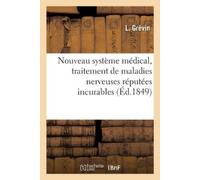 L Grévin Nouveau Système Médical, Traitement de Maladies Nerveuses R (Tascabile)
