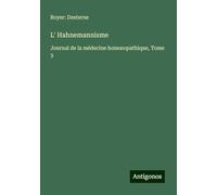L' Hahnemannisme: Journal de la médecine hom¿opathique, Tome 3