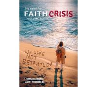 L Hannah Stoddard James F Sto Faith Crisis Vol. 1 - We Were NOT Betr (Tascabile)