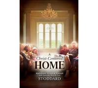 L Hannah Stoddard Leah M Stoddard Isaiah M Stodd A Christ-Centered H (Tascabile)