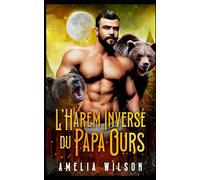 L’Harem Inversé du Papa Ours: Papa Ours Harem Inversé Paranormal: 6