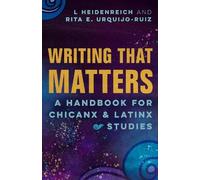 L. Heidenreich Rita E. Urquijo-Ruiz Writing That Matters (Tascabile)
