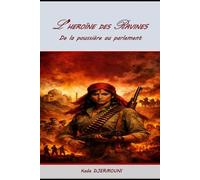 L’HEROÏNE DES RAVINES: De la poussière au parlement