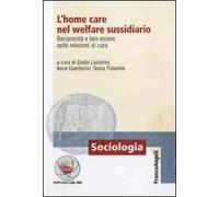 L' home care nel welfare sussidiario. Reciprocità e ben-essere nelle relazioni di cura
