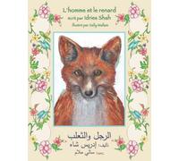 L’homme et le renard: Edition bilingue français-arabe