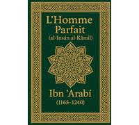 L’Homme Parfait: L’Insān Kāmil