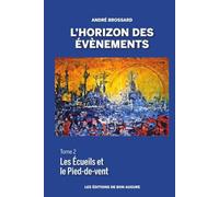 L’HORIZON DES ÉVÈNEMENTS Les Écueils et le Pied-de-vent