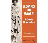 L. Hughes Moving the Maasai (Copertina rigida) St Antony's Series