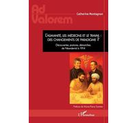L’humanité, les médecins et le travail : des changements de paradigme ?: Découvertes, postures, démarches, de Néandertal à 1914