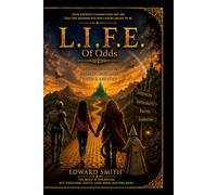 L.I.F.E. Of Odds: 4 FRIENDS SEARCH for LOYALTY, INTEGRITY, FAITH & EMPATHY