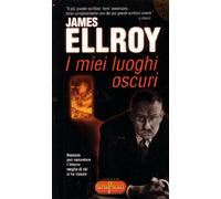 L- I MIEI LUOGHI OSCURI - JAMES ELLROY - SUPERPOCKET--- 2000 - B - ZCS256