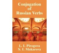 L I Pirogova S I Makarova Conjugation of Russian Verbs (Tascabile)