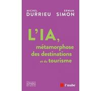 L' IA, métamorphose des destinations et du tourisme