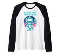L’IA Non Mi ha Ancora sostituito - AI Did Not Replace Me Yet Maglia con Maniche Raglan