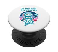 L’IA non mi ha ancora sostituito - AI Did Not Replace Me Yet PopSockets PopGrip Adesivo