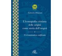 L' iconografia cristiana delle origini come storia dell'esegesi. Un'ermeneutica codificata