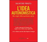 L' idea autonomistica. Alle origini della questione sarda