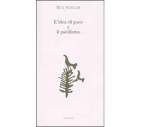 L' idea di pace e il pacifismo