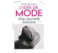 L' idee de mode (t.2) - une nouvelle histoire