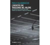L' identità che trascende nel valore. Una proposta sull'essenza dell'uomo fondata sul pensiero di Ernesto De Martino