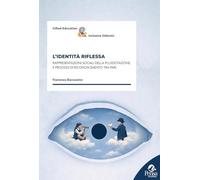 L’identità riflessa. Rappresentazioni sociali della plusdotazione e processi di riconoscimento tra pari