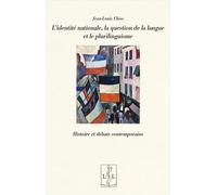 L’identité nationale, la question de la langue et le plurilinguisme: Histoire et débats contemporain