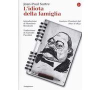 L' idiota della famiglia. Gustave Flaubert dal 1821 al 1857