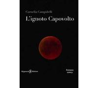 L' ignoto capovolto. Con Libro in brossura