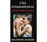L’île d’Emmanuelle: Une Histoire D'amour
