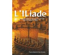 L’Iliade: Une adaptation illustrée de la guerre de Troie pour les jeunes lecteurs