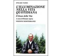 L' illuminazione nella vita quotidiana. Il koan della vita