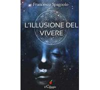 L' illusione del vivere