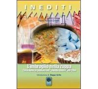 L' imbroglio nella zuppa. Cosa bolle in pentola nel «mondo nuovo» del cibo