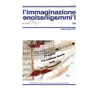 L' immaginazione (2021). Vol. 323: Maggio-giugno.