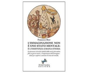 L’immaginazione non è uno stato mentale di Francesco Boer, 2019, Fontana Ed.