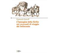 L' immagine della Sicilia nei resoconti di viaggio del Settecento