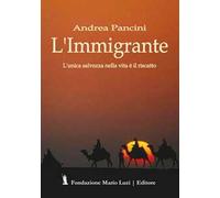 L' immigrante. L'unica salvezza nella vita è il riscatto