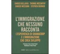 L' immigrazione che nessuno racconta. L'esperienza di Ghanacoop e l'immigrazione che crea sviluppo