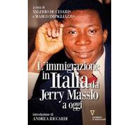 L' immigrazione in Italia da Jerry Masslo a oggi