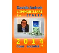 L' immobiliare in Italia 2014. Cosa accadrà?