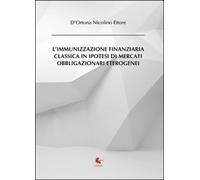 L’immunizzazione finanziaria classica in ipotesi di mercati obbligazionari...